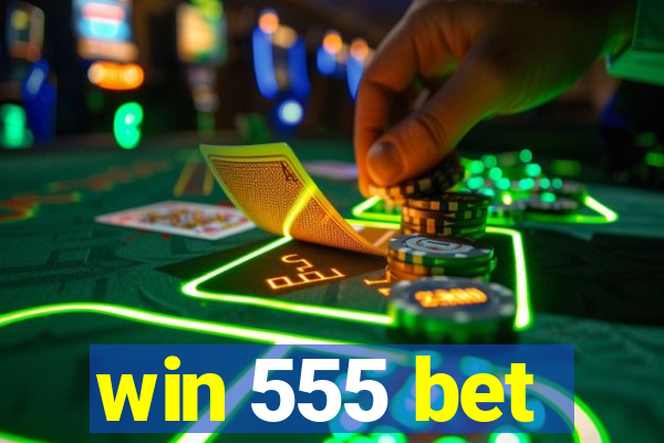 win 555 bet